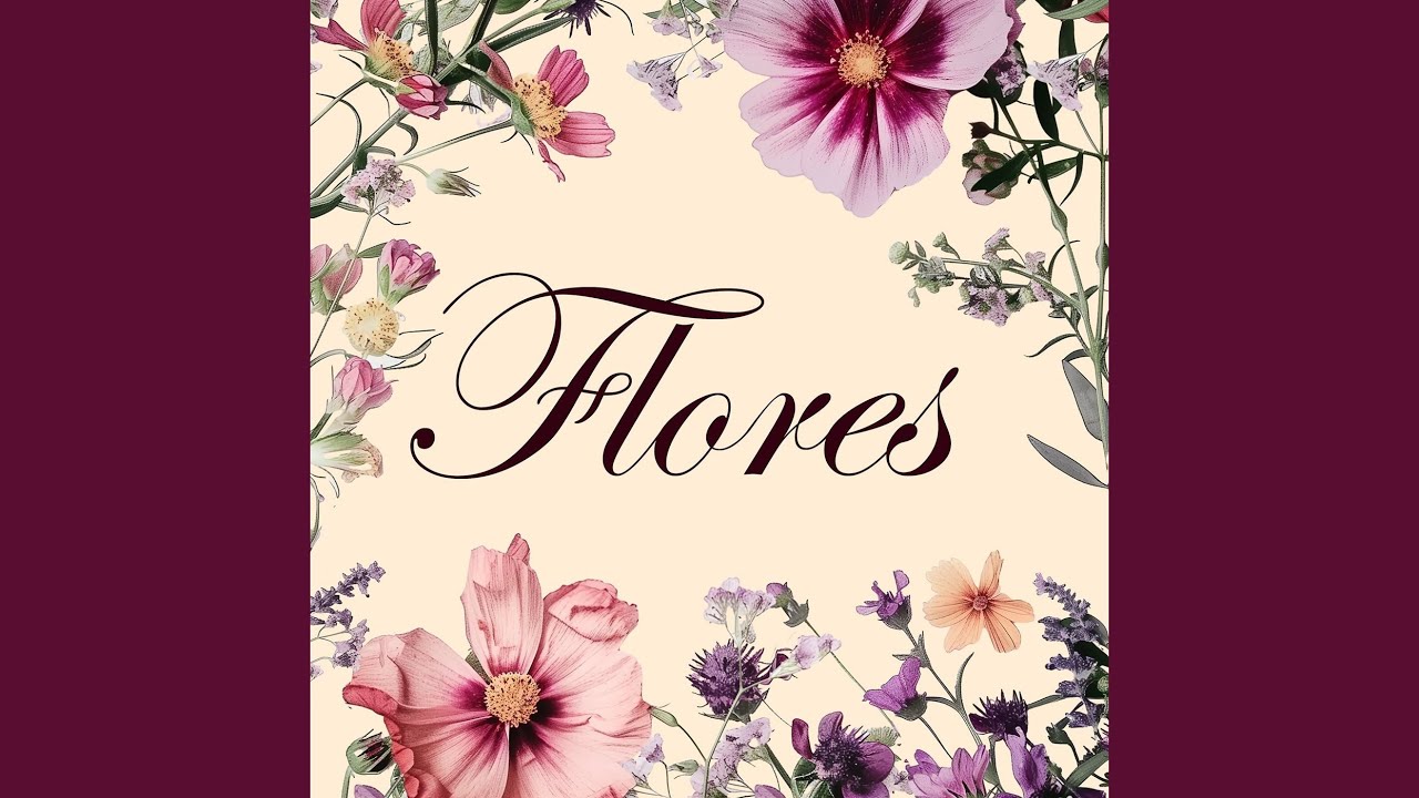 Watch Flores on YouTube Watch Flores on YouTube