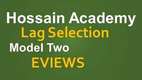 Lag Selection. Model Two. EVIEWS