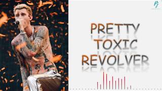 Machine Gun Kelly - Pretty Toxic Revolver [Lyrics]