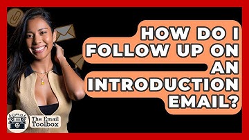 How Do I Follow Up On An Introduction Email? - TheEmailToolbox.com