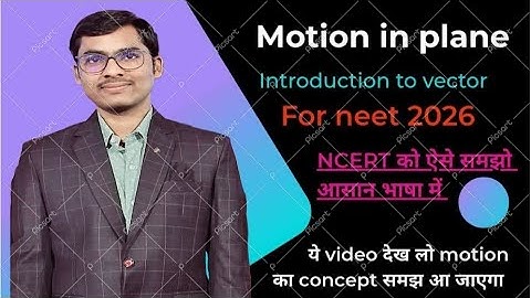 📐 Motion in a Plane | Introduction to Vectors ✨ | NCERT Class 11 | NEET 2026 Physics #viral