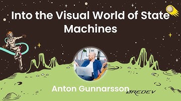 Anton Gunnarsson - Into the Visual World of State Machines