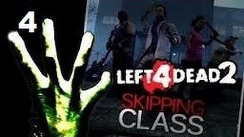 Left4Dead2 Modded Survival - Skipping Class - Part 4