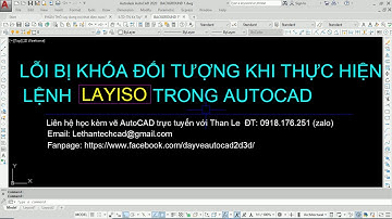 Lỗi lệnh LAYISO bị khóa đối tượng trong AutoCAD