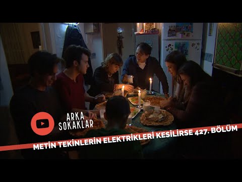 Metin Tekin'lerin Elektrikleri Kesilirse 427. Bölüm