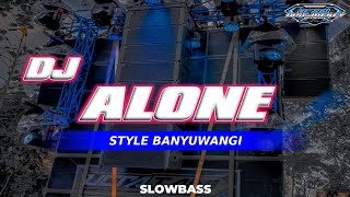 DJ ALONE STYLE BANYUWANGI