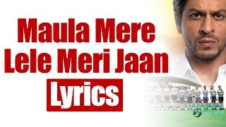 Maula mere lele meri jaan lyrics | video song chak de india press the
link to watch with lyrics. https://youtu.be/9gvoc_lwipk jaa...