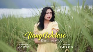 DENIK ARMILA | ILANG WELASE (Official Music Video)