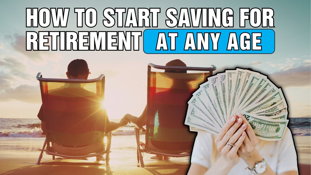 How to Start Saving for Retirement at Any Age? - YouTube