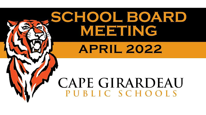Cape Girardeau Public Schools: School Board Meeting April 25, 2022