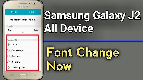 Samsung Galaxy j2 me font style change Kaisea kare)How to change font style?