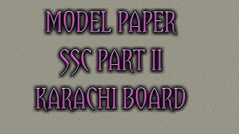 ACCORDING TO THE REDUCED SYLLABUS MODEL PAPER  SSC PART 2 KARACHI BOARD || BY SIR SHAHID