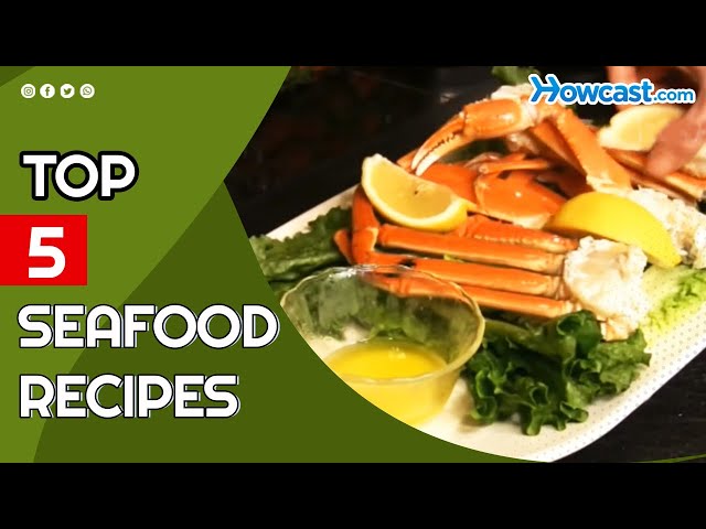 What are the Top 5 Seafood Dishes  