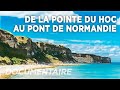 De la pointe du hoc au pont de normandie  des racines et des ailes  documentaire complet