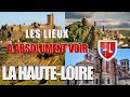 Les lieux  absolument voir  la hauteloire 43