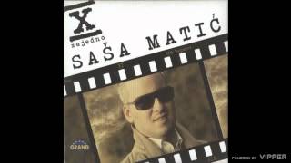 Sasa Matic - Za Sta Si - (Audio 2011)