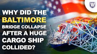 Why did the Baltimore bridge collapse after a huge cargo ship collided ? by World Bourgeon 124 views 1 month ago 7 minutes, 21 seconds