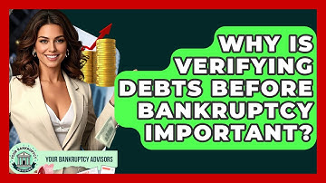 Why Is Verifying Debts Before Bankruptcy Important? - Your Bankruptcy Advisors