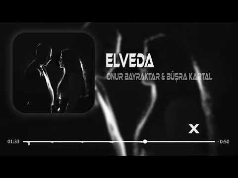 Onur Bayraktar & Büşra Kartal - Elveda (Furkan Demir Remix)