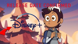 The Owl House Disney+ SEASON 2 Release Date CONFIRMED