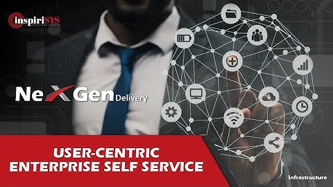 Redefine User Experience in the Digital Age - Enterprise Self Service