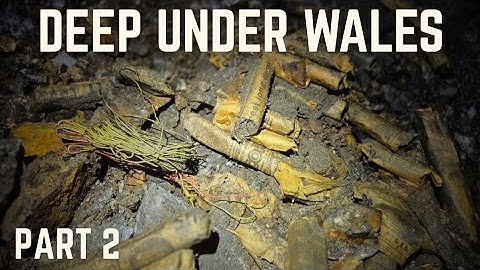 The Forgotten Mine’s Hidden Danger — Deep Under Wales (Part 2)