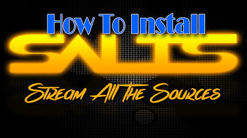 How to install SALTS Stream All The Sources for Kodi