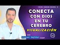 CONECTA CON DIOS EN TU CEREBRO  VISUALIZACIÓN   Terapia    Coaching Sanadora   75 con Miguel Sejnaui