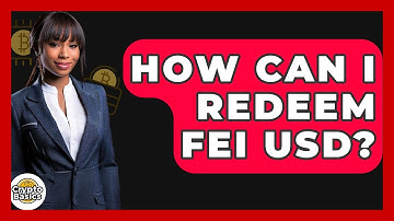 How Can I Redeem Fei USD? - CryptoBasics360.com