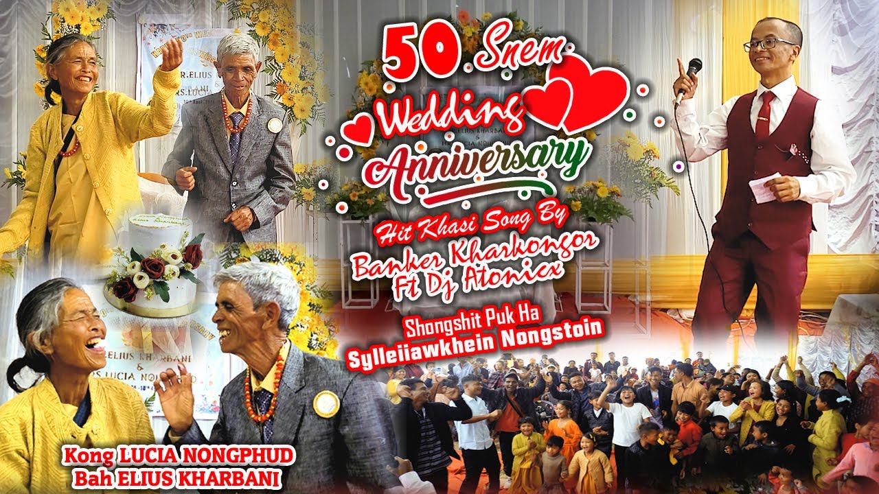 50 Snem Wedding Anniversary  Hit Khasi Song By Banker Kharkongor  Ha Sylleiiawkhein Nongstoin