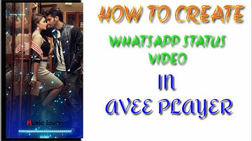 How To Create Whatsapp Status video  | Avee Player Tutorial | Rv Raj Verma | व्हाट्सएप्प स्टेटस