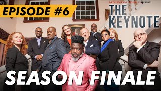 Dr. Delatorro Presents THE KEYNOTE  Episode #6  'Season One Finale'