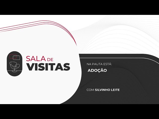 Vereador Silvinho traz para o Sala de Visitas dois convidados para abordar o tema da adoção em SP