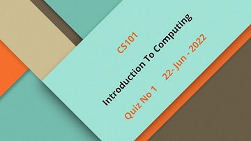 CS101 Introduction To Computing Quiz No 1