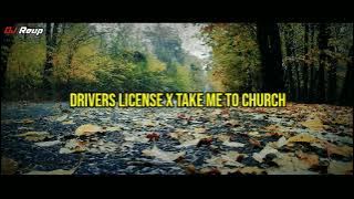 DJ drivers license x take me to church || full bass and enjoy