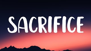 Sacrifice' Lyrics By The Weeknd, Official Lyrics