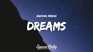 Arizona Zervas - DREAMS (Lyrics)