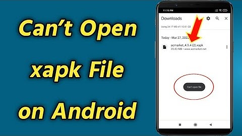 How to Fix/Solve Cannot Open File Problem | Can’t Open xapk File on Android
