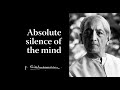 Absolute silence of the mind  krishnamurti