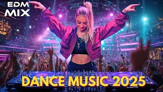 Dance Music 2025 - Tomorrowland 2025 - Dj Club Music Party Mix 2025
