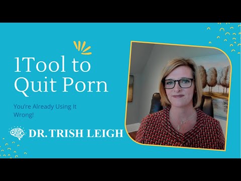 1 Tool to Quit Porn. (with Dr. Trish Leigh)