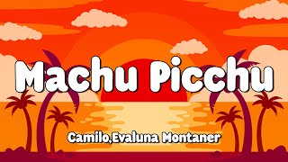 Camilo, Evaluna Montaner - Machu Picchu (Letra/Lyrics) 🎵