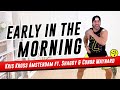 Early In The Morning - Kris Kross Amsterdam ft Shaggy & Conor Maynard / Zumba