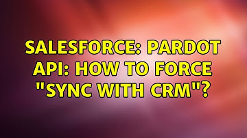 Salesforce: Pardot API: how to force "Sync with CRM"?