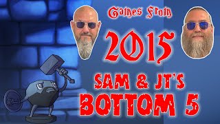 Sam &amp; JT&#39;s Bottom 5 Games from 2015