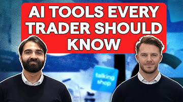 How to Use AI Tools to Improve Your Trading | Talking Shop Podcast