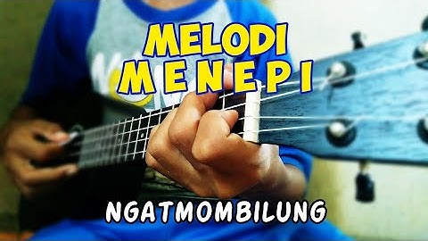 MELODI MENEPI - NGATMOMBILUNG UKULELE SENAR 4 | By RD Channel