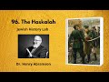 96  The Haskalah (Jewish History Lab)
