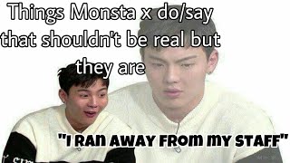 Things Monsta X do\/say that shouldn’t be real but are