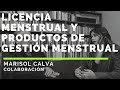 LICENCIA MENSTRUAL Y PRODUCTOS DE GESTIÓN MENSTRUAL